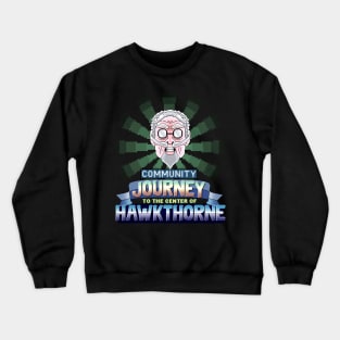 Journey to Hawkthorne Crewneck Sweatshirt